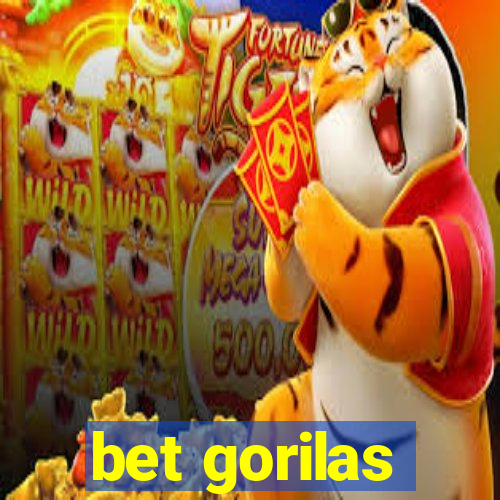 bet gorilas